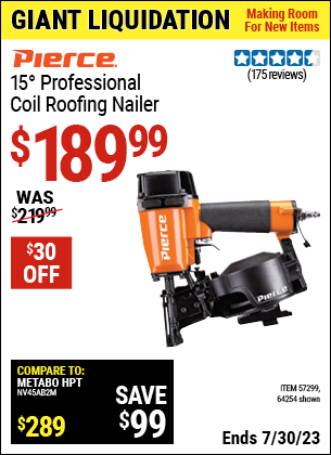 Buy the PIERCE 15° Coil Roofing Nailer (Item 64254/57299) for $189.99, valid through 7/30/2023.