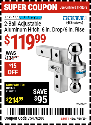 Buy the HAUL-MASTER 2-Ball Adjustable Aluminum Hitch (Item 57417) for $119.99, valid through 7/30/2023.