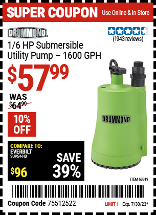 Buy the DRUMMOND 1/6 HP Submersible Utility Pump 1600 GPH (Item 63319) for $57.99, valid through 7/30/2023.