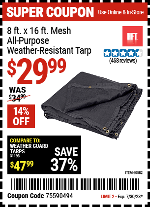 Buy the HFT 8 ft. x 16 ft. Mesh All Purpose/Weather Resistant Tarp (Item 60582) for $29.99, valid through 7/30/2023.