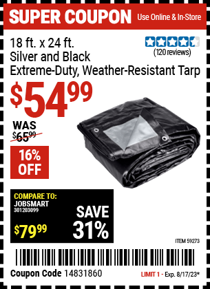 Buy the 18 ft. x 24 ft. Silver and Black Extreme Duty Weather Resistant Tarp (Item 59273) for $54.99, valid through 8/17/2023.
