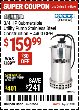 Buy the DRUMMOND 3/4 HP Submersible Utility Pump Stainless Steel Construction 4400 GPH (Item 63477) for $159.99, valid through 8/17/2023.