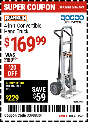 Buy the FRANKLIN 4-in-1 Convertible Hand Truck (Item 70027) for $169.99, valid through 8/13/2023.