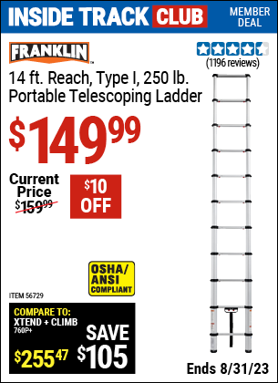 Inside Track Club members can buy the FRANKLIN Portable 14 ft. Telescoping Ladder (Item 56729) for $149.99, valid through 8/31/2023.