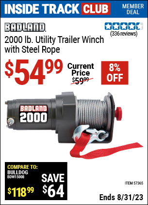 Inside Track Club members can buy the BADLAND 2000 lb. Utility Trailer Winch (Item 57365) for $54.99, valid through 8/31/2023.