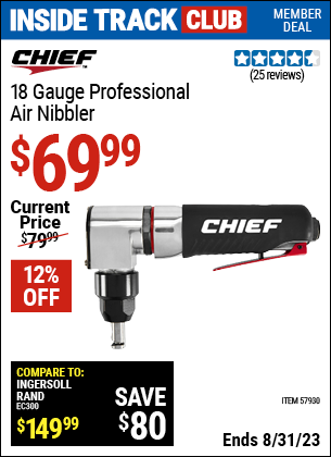 Inside Track Club members can buy the CHIEF 18 Gauge Professional Air Nibbler (Item 57930) for $69.99, valid through 8/31/2023.