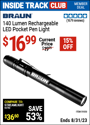 Inside Track Club members can buy the BRAUN 140 Lumen Rechargeable LED Pocket Pen Light (Item 59350) for $16.99, valid through 8/31/2023.