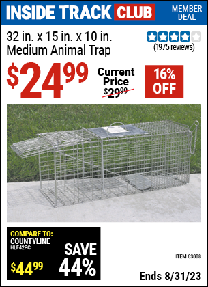 Inside Track Club members can buy the 32 in. x 15 in. x 10 in. Medium Animal Trap (Item 63008) for $24.99, valid through 8/31/2023.