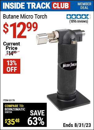 Inside Track Club members can buy the Butane Micro Torch (Item 63170) for $12.99, valid through 8/31/2023.