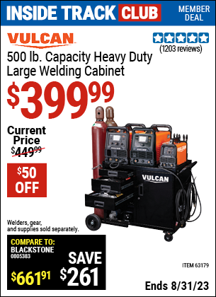 Inside Track Club members can buy the VULCAN Heavy Duty Large Welding Cabinet (Item 63179) for $399.99, valid through 8/31/2023.