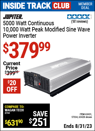 Inside Track Club members can buy the JUPITER 5000 Watt Continuous/10000 Watt Peak Modified Sine Wave Power Inverter (Item 63428/57334) for $379.99, valid through 8/31/2023.