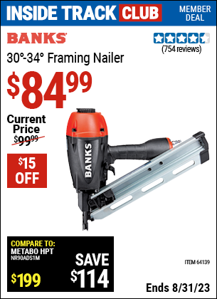 Inside Track Club members can buy the BANKS 30°-34° Framing Nailer (Item 64139) for $84.99, valid through 8/31/2023.