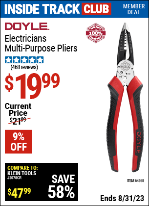Inside Track Club members can buy the DOYLE Electrician's Multi-Purpose Pliers (Item 64868) for $19.99, valid through 8/31/2023.