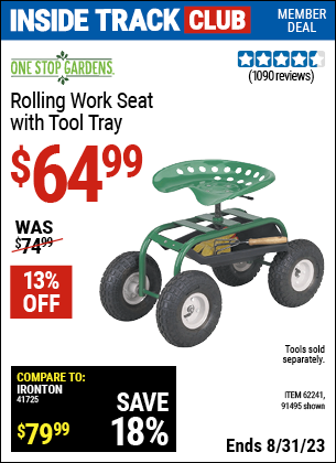 Inside Track Club members can buy the ONE STOP GARDENS Rolling Work Seat with Tool Tray (Item 91495/62241) for $64.99, valid through 8/31/2023.