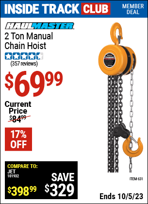 Inside Track Club members can buy the HAUL-MASTER 2 ton Manual Chain Hoist (Item 631) for $69.99, valid through 10/5/2023.