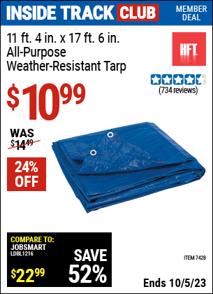 Inside Track Club members can buy the HFT 11 ft. 4 in. x 17 ft. 6 in. Blue All Purpose/Weather Resistant Tarp (Item 7428) for $10.99, valid through 10/5/2023.