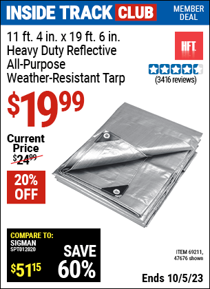 Inside Track Club members can buy the HFT 11 ft. 4 in. x 18 ft. 6 in. Silver/Heavy Duty Reflective All Purpose/Weather Resistant Tarp (Item 47676/69211) for $19.99, valid through 10/5/2023.