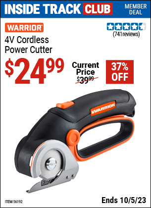 Inside Track Club members can buy the WARRIOR 4v Lithium-Ion Cordless Power Cutter (Item 56192) for $24.99, valid through 10/5/2023.