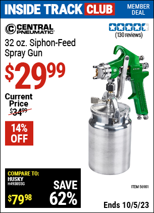Inside Track Club members can buy the CENTRAL PNEUMATIC 32 Oz. Siphon Feed Spray Gun (Item 56981) for $29.99, valid through 10/5/2023.