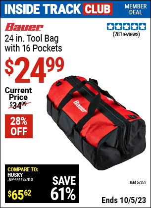 Inside Track Club members can buy the BAUER 24 in. Tool Bag with 16 Pockets (Item 57351) for $24.99, valid through 10/5/2023.