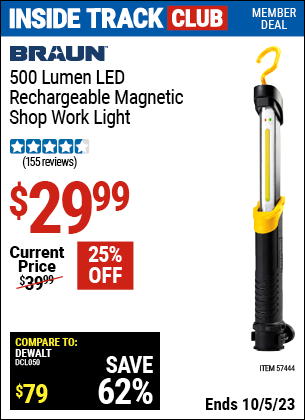 Inside Track Club members can buy the BRAUN 500 Lumen Rechargeable Shop Work Light (Item 57444) for $29.99, valid through 10/5/2023.
