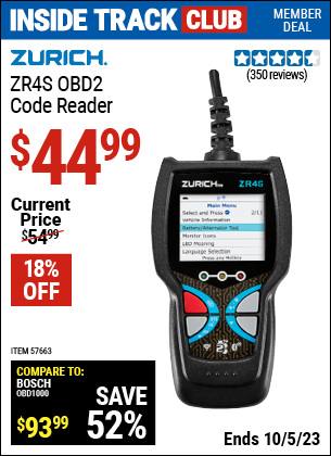 Inside Track Club members can buy the ZURICH ZR4S OBD2 Code Reader (Item 57663) for $44.99, valid through 10/5/2023.
