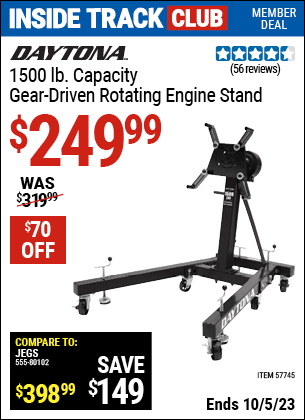 Inside Track Club members can buy the DAYTONA 1500 lb. Capacity Gear Driven Rotating Engine Stand (Item 57745) for $249.99, valid through 10/5/2023.