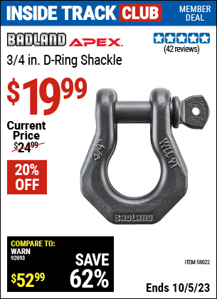 Inside Track Club members can buy the BADLAND 3/4 in. D-Ring Shackle (Item 58022) for $19.99, valid through 10/5/2023.