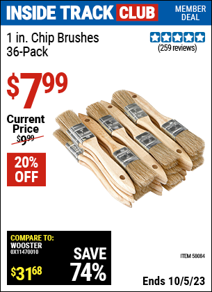 Inside Track Club members can buy the 1 in. Chip Brushes (Item 58084) for $7.99, valid through 10/5/2023.