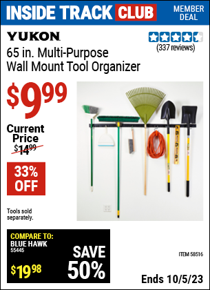 Inside Track Club members can buy the YUKON 65 in. Multi-Purpose Wall Mount Tool Organizer (Item 58516) for $9.99, valid through 10/5/2023.