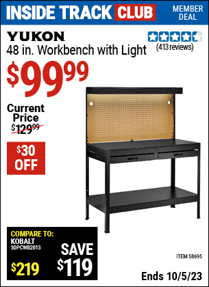 Inside Track Club members can buy the YUKON 48 in. Workbench with Light (Item 58695) for $99.99, valid through 10/5/2023.