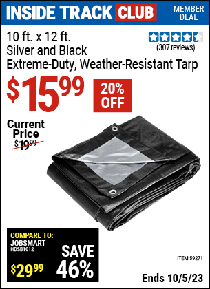 Inside Track Club members can buy the 10 ft. x 12 ft. Silver and Black Extreme Duty Weather Resistant Tarp (Item 59271) for $15.99, valid through 10/5/2023.