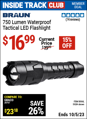 Inside Track Club members can buy the BRAUN 750 Lumen Waterproof Tactical LED Flashlight (Item 59284/58568) for $16.99, valid through 10/5/2023.