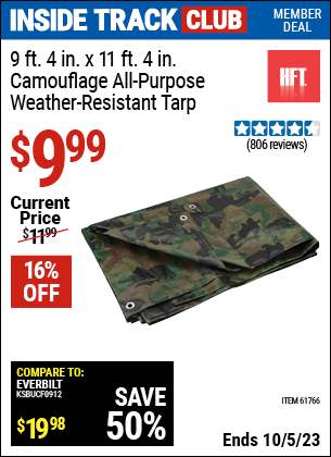 Inside Track Club members can buy the HFT 9 ft. 4 in. x 11 ft. 4 in. Camouflage All Purpose/Weather Resistant Tarp (Item 61766) for $9.99, valid through 10/5/2023.