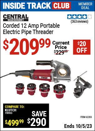 Inside Track Club members can buy the CENTRAL MACHINERY Portable Electric Pipe Threader (Item 62203) for $209.99, valid through 10/5/2023.