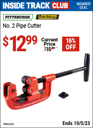 Inside Track Club members can buy the PITTSBURGH No. 2 Pipe Cutter (Item 62243) for $12.99, valid through 10/5/2023.
