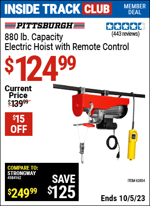 Inside Track Club members can buy the PITTSBURGH AUTOMOTIVE 880 lb. Electric Hoist with Remote Control (Item 62854) for $124.99, valid through 10/5/2023.
