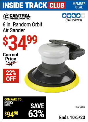 Inside Track Club members can buy the CENTRAL PNEUMATIC 6 in. Random Orbit Air Sander (Item 63178) for $34.99, valid through 10/5/2023.