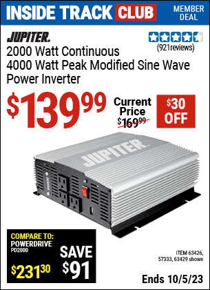 Inside Track Club members can buy the JUPITER 2000 Watt Continuous/4000 Watt Peak Modified Sine Wave Power Inverter (Item 63429/63426/57333) for $139.99, valid through 10/5/2023.