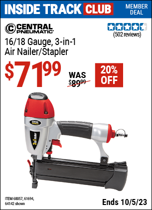 Inside Track Club members can buy the CENTRAL PNEUMATIC 16/18 Gauge 3-in-1 Air Nailer/Stapler (Item 64142/68057/61694) for $71.99, valid through 10/5/2023.