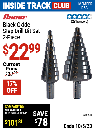 Inside Track Club members can buy the BAUER Black Oxide Step Drill Drill Bit Set 2 Pc. (Item 64648) for $22.99, valid through 10/5/2023.