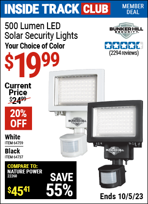 Inside Track Club members can buy the BUNKER HILL SECURITY 500 Lumen LED Solar Security Light (Item 64737/64759) for $19.99, valid through 10/5/2023.