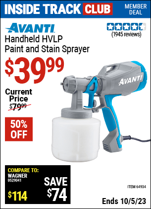 Inside Track Club members can buy the AVANTI Handheld HVLP Paint & Stain Sprayer (Item 64934) for $39.99, valid through 10/5/2023.