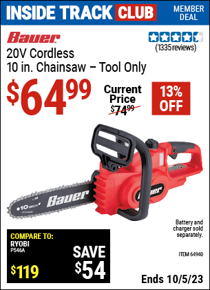 Inside Track Club members can buy the BAUER 20V Cordless Chainsaw (Tool Only) (Item 64940) for $64.99, valid through 10/5/2023.