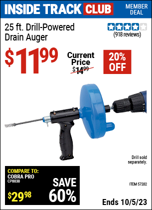 Inside Track Club members can buy the 25 ft. Drain Cleaner With Drill Attachment (Item 66262) for $11.99, valid through 10/5/2023.