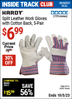 Inside Track Club members can buy the HARDY Split Leather Work Gloves with Cotton Back 5 Pr. (Item 66287/62714) for $6.99, valid through 10/5/2023.