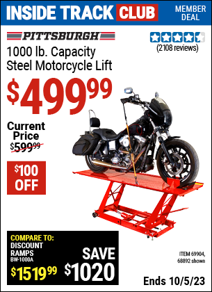 Inside Track Club members can buy the PITTSBURGH 1000 lb. Steel Motorcycle Lift. (Item 68892/69904) for $499.99, valid through 10/5/2023.