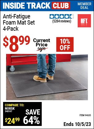 Inside Track Club members can buy the HFT Anti-Fatigue Foam Mat Set 4 Pc. (Item 94635) for $8.99, valid through 10/5/2023.