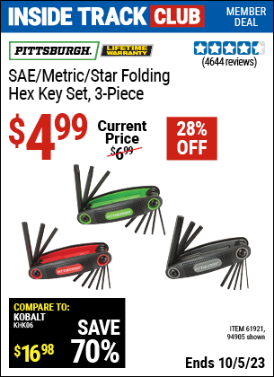 Inside Track Club members can buy the PITTSBURGH SAE/Metric/Star Folding Hex Key Set, 3-Piece (Item 94905/61921) for $4.99, valid through 10/5/2023.
