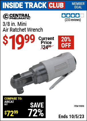 Inside Track Club members can buy the CENTRAL PNEUMATIC 3/8 in. Mini Air Ratchet Wrench (Item 99898) for $19.99, valid through 10/5/2023.